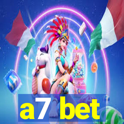 a7 bet